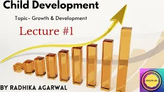 B.EL.Ed Child Development || Growth and Development || (Lecture #1)