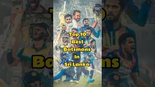 Top 10 Best Batsmans in Sri Lanka🏏😱💀🇱🇰#top #srilankacricket #cricket #2024 #trendingshorts