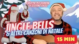 Jingle Bells 🧑‍🎄🎄e altre Canzoni di Natale (15 min) |  Canzoni per Bambini di Stefano Fucili