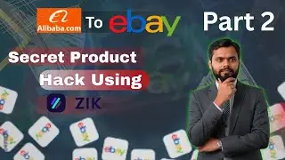 Secret Method to Find Profitable eBay Products from Alibaba Using ZIK (Step-by-Step)  PART 2