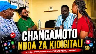 CHANGAMOTO YA NDOA ZA KIDIGITALI | PART 1•