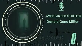 The Chilling Crimes of Donald Gene Miller: The East Lansing Serial Killer | Twisted True Crime