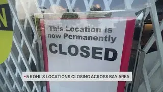 5 Bay Area Kohl&rsquo;s locations closing this weekend