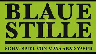 St&uuml;ckeinf&uuml;hrung zu BLAUE STILLE (THE EXITEERS) UA