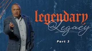 Legendary Legacy - Part 3