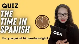 Learn Telling Time in Spanish: Fun Spanish Quiz for Beginners & Language Skills Boost!