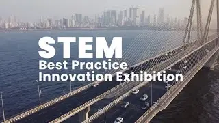 STEM Best Practice Innovation Exhibition|  2025 Mumbai Edition