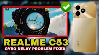 BGMI GYRO DELAY PROBLEM FIX realme c53 gyro delay fixed how to bgmi gyro delay fix