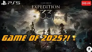 LIVE: First Time Playing Expedition 33 on PS5 (Game of 2025?)