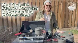 Our Favorite Camping and Overlanding Kitchen Gear on a Budget