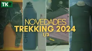 Novedades Trekking 2024 | Trangoworld, Rab, Berghaus, Joma... | ISPO Múnich 1/3
