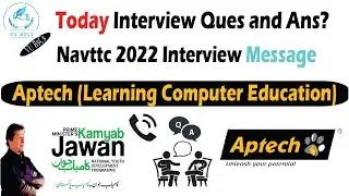 Aptech NAVTTC Interview Message Start  Questions and Answer Batch 3 Kamyab Jawan Program| By VUBSCS|