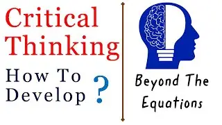 How to develop critical thinking skills | What is critical thinking | Critical thining skills