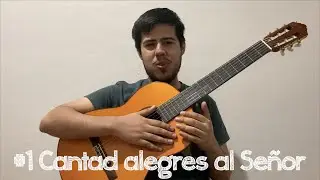 #1 - Cantad Alegres al Señor (Tutorial de Guitarra)