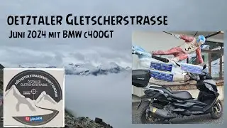 Oetztaler Gletscherstrasse, Rettenbachgletscher, Tiefenbachgletscher mit BMW c400GT im Juni 2024