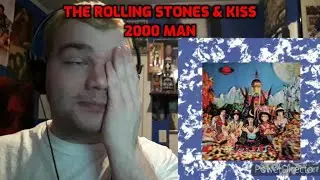 The Rolling Stones & KISS - 2000 Man Reaction! (Two Reactions in One Video)