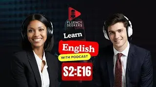 Learn English quickly with podcast | English learning Conversation Season 2 | Episode 16