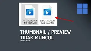 Cara Mengatasi Thumbnail / Video Preview Format .mov Tidak Muncul di Windows