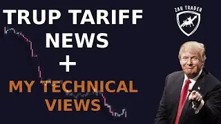 Trump Tariff News 🔥 | Technical Analysis + Market Impact + Trader Mindset | Zar Trader