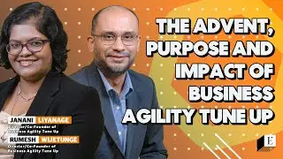 The Advent, Purpose and Impact of Business Agility Tune Up