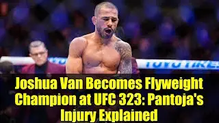 Джошуа Ван становится чемпионом в наилегчайшем весе на UFC 323: травма Пантохи объяснена
