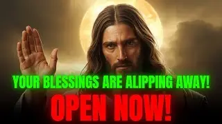 God Says Don’t Lose Your Blessings — Watch Carefully Now God’s Message Today