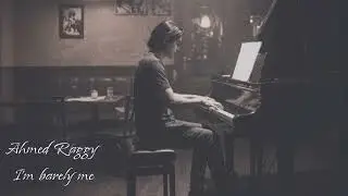 Ahmed Raggy - I'm barely me