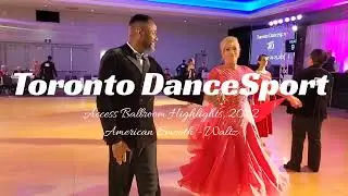 American Smooth Waltz - Toronto DanceSport Pro-Am Competition 2022 - ACCESS BALLROOM Highlights