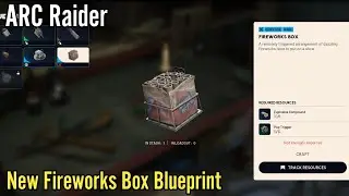 ARC Raider: New Fireworks Box Blueprint