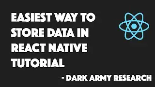 Store Data in React Native | Dark Army Research