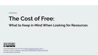 The Cost of Free: What to keep in mind when looking for resources
