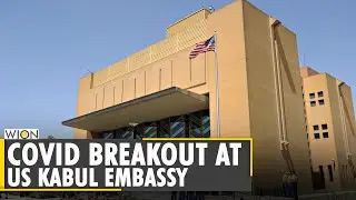 COVID-19 outbreak hits US Embassy in Afghanistan, 114 staffers tested positive | Kabul | World News