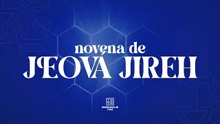 NOVENA DE JEOVÁ JIRÉ | 19h |22/01/2026