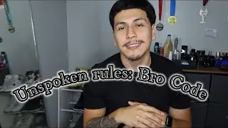 UNSPOKEN RULES : *BRO CODE EDITION*