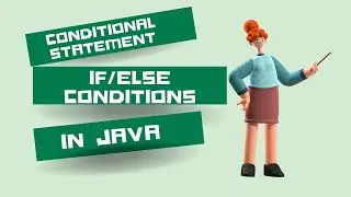 what is conditional Statements in java ? what is if/else ? explain if/else condition in java