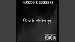 8'oclock boys (feat. Nas300)