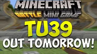 Minecraft Console: Завтра выйдет обновление 39! | Возможности и изменения TU39