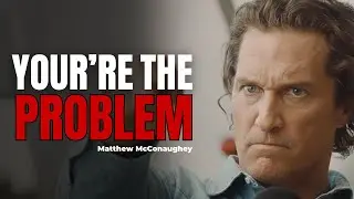 This Is Why You’ll Never Fix Yourself | Matthew McConaughey