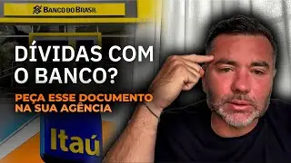 O BANCO VAI QUERER RENEGOCIAR quando você pedir esse documento
