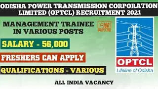 OPTCL Recruitment 2021 | Management Trainee | ODISHA POWER TRANSMISSION CORPORATION LIMITED