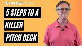 33 Five step process to create a killer pitch deck for your startup