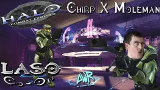 Halo Combat Evolved LASO - Truth and Reconciliation - Chirp X MoleMan !