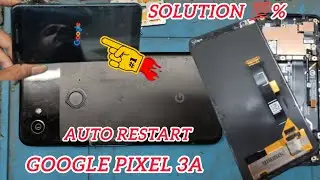 Google Pixel 3A Auto restart Problem solution|Google Pixel 3A Power Button Problem solution 💯 📲📲📲