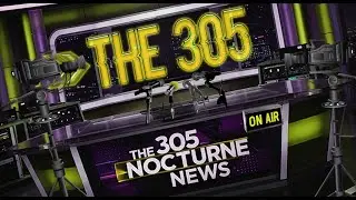 The 305: Nocturne News Top Stories January 18th