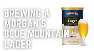 Brewing a Morgan's Blue Mountain Lager Kit | Kit to Glass | Home brew beer