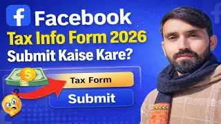 Facebook Payout Account Setup ! Facebook Tax Information Setup 2026 | Facebook Tax Form Kaise bhare 