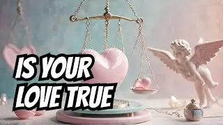 Is Your Love Real? (Authenticity of love check)