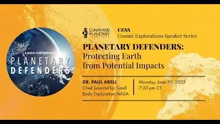 Planetary Defenders: Protecting Earth from Potential Impacts, Dr. Paul Abell