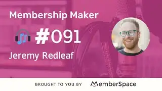 Membership Maker 091: How to choose the right tools to build your membership - with Jeremy Redleaf