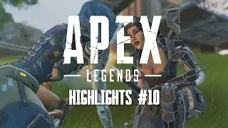 Apex Legends - Highlights #10 (Squad Wipes + High Kill Games)